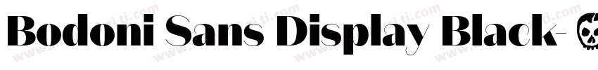 Bodoni Sans Display Black字体转换